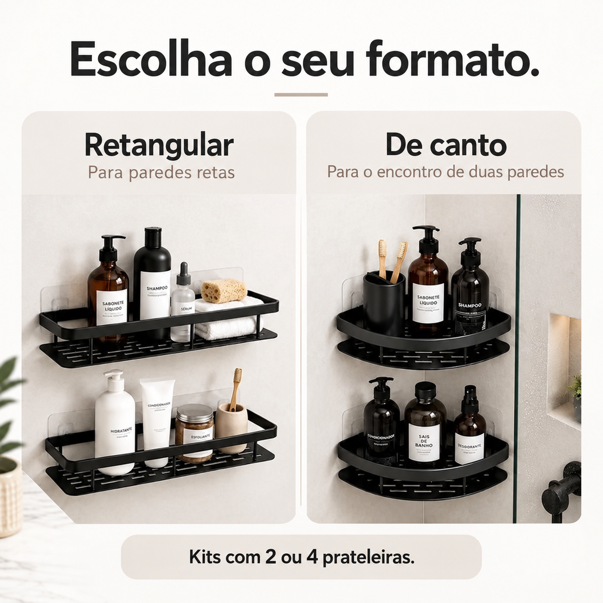 Comparação dos formatos retangular e de canto